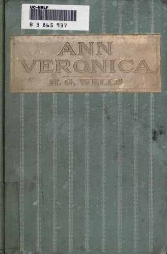 Ann Veronica A Modern Love Story - H. G. (Herbert George) Wells